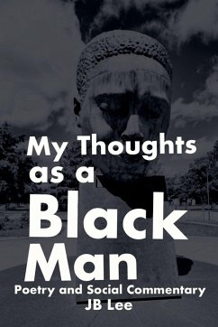 My Thoughts as a Black Man - Lee, Jb