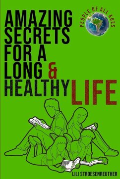 Cover Amazing Secrets For A Long Healthy Life & Ultimate Happiness
