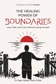 THE HEALING POWER OF BOUNDARIES THE HEALING POWER OF BOUNDARIES
