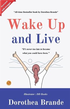 Wake Up and Live (Illustrated) - Brande, Dorothea