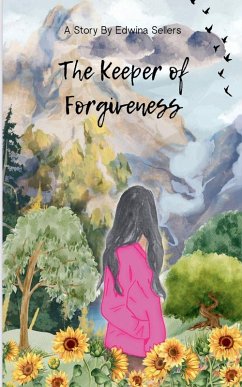 The Keeper of Forgiveness - Sellers, Edwina