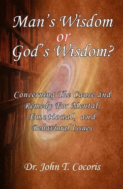 Man's Wisdom or God's Wisdom - Cocoris, John T