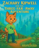 Zachary Kipwell and the Three-Far Away Adventure