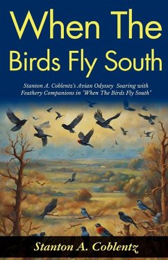 When The Birds Fly South - Coblentz, Stanton A.