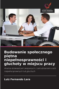 Cover Budowanie spo¿ecznego pi¿tna niepe¿nosprawno¿ci i g¿uchoty w miejscu pracy