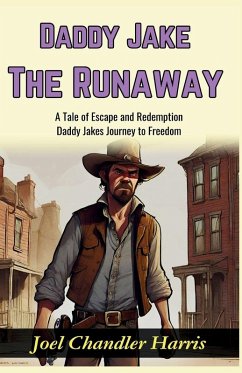 Daddy Jake The Runaway - Harris, Joel Chandler