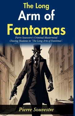 The Long Arm of Fantômas - Souvestre, Pierre
