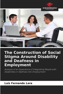 Cover The Construction of Social Stigma Around Disability and Deafness in Employment