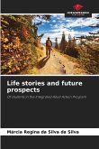 Life stories and future prospects