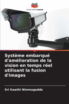 Cover Système embarqué d'amélioration de la vision en temps réel utilisant la fusion d'images