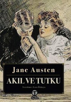 Akil ve Tutku - Austen, Jane