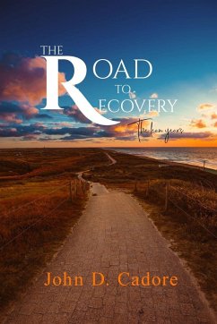 The Road to Recovery - Cadore, John D.