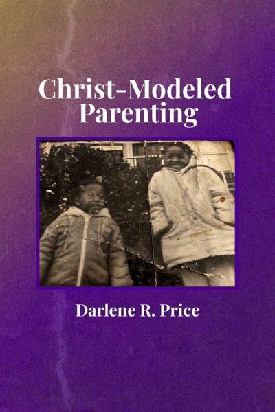 Christ-Modeled Parenting