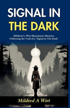 Signal in The Dark - Wirt, Mildred A.