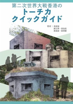 Cover A Short Guide To World War II Pillboxes in Hong Kong