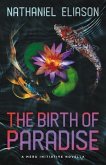 The Birth of Paradise (eBook, ePUB)