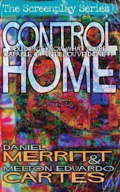 Control Home, the Screenplay (eBook, ePUB) - Merritt, Daniel; Cartes, Melton