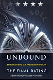 Unbound: The Final Rating (The Rating Game, #4) (eBook, ePUB) Unbound: The Final Rating (The Rating Game, #4) (eBook, ePUB)