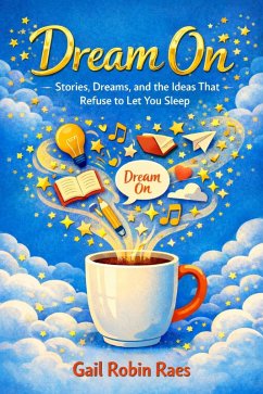 Dream On (eBook, ePUB) - Raes, Gail Robin