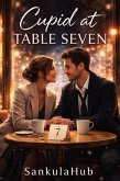 Cupid at Table Seven (eBook, ePUB)