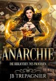 Anarchie (Die Bibliothek des Profanen, #3) (eBook, ePUB) Anarchie (Die Bibliothek des Profanen, #3) (eBook, ePUB)
