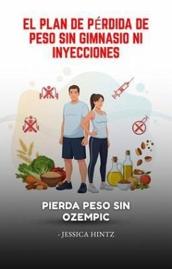 Cover El plan de pérdida de peso sin gimnasio ni inyecciones (eBook, ePUB)