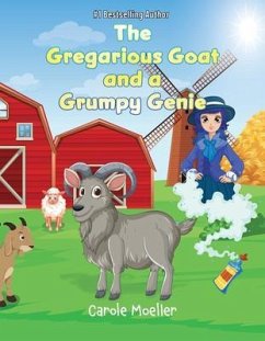 The Gregarious Goat and a Grumpy Genie (eBook, ePUB) - Moeller, Carole