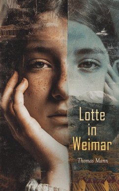 Lotte in Weimar (eBook, ePUB) - Mann, Thomas