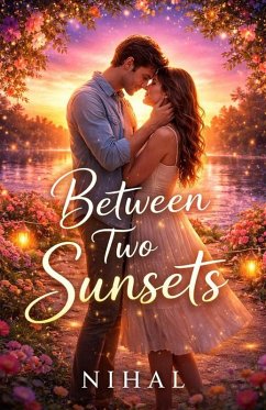 Between Two Sunsets (eBook, ePUB) - Nihal