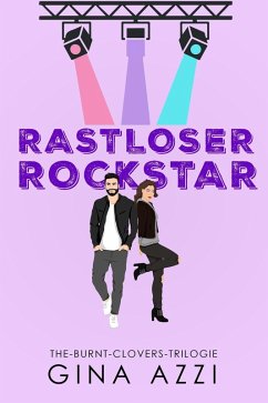 Cover Rastloser Rockstar (The-Burnt-Clovers-Trilogie, #3) (eBook, ePUB)