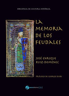 La memoria de los feudales (eBook, ePUB) - Ruiz-Domènec, José Enrique La memoria de los feudales (eBook, ePUB) - Ruiz-Domènec, José Enrique