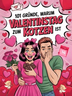 Cover 101 Gründe, warum Valentinstag zum kotzen ist (eBook, ePUB)