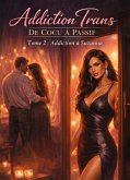 Tome 2 Addiction a Suzanna (addiction trans de cocu a passif, #2) (eBook, ePUB) Tome 2 Addiction a Suzanna (addiction trans de cocu a passif, #2) (eBook, ePUB)