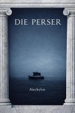 Die Perser (eBook, ePUB) Die Perser (eBook, ePUB)