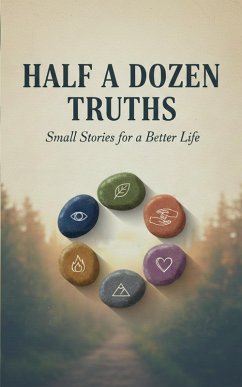 Half A Dozen Truths (eBook, ePUB) - Papola, Himanshu Singh