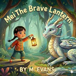 Mei The Brave Lantern (eBook, ePUB) - Evans, M.