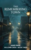 The Remembering Town (Willow Creek, #3) (eBook, ePUB)
