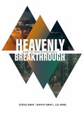 Heavenly Breakthrough: How to Pray Effectively (eBook, ePUB)