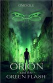 Orion and the Greeen Flash (orion series, #1) (eBook, ePUB)