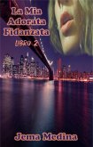 La Mia Adorata Fidanzata (La mia studentessa preferita, #2) (eBook, ePUB)
