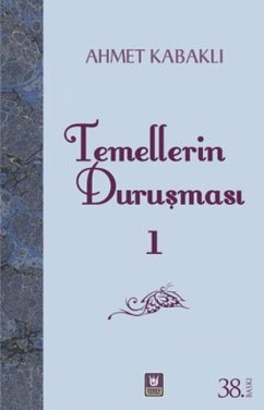Temellerin Durusmasi 1 - Kabakli, Ahmet