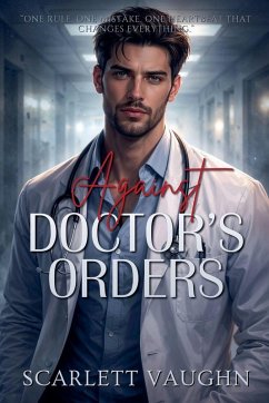 Against Doctor's Orders - Vaughn, Scarlett Against Doctor's Orders - Vaughn, Scarlett