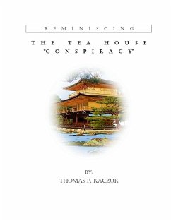 The Tea House Conspiracy - Kaczur, Thomas P.