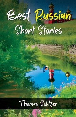 Best Russian Short Stories - Seltzer, Thomas Best Russian Short Stories - Seltzer, Thomas