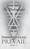 Diminished Gods of Prevail Diminished Gods of Prevail