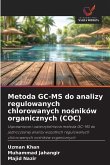 Metoda GC-MS do analizy regulowanych chlorowanych no¿ników organicznych (COC)