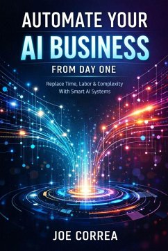 Cover Automate Your AI Business From Day One