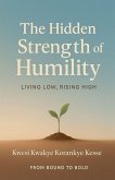 The Hidden Strength of Humility