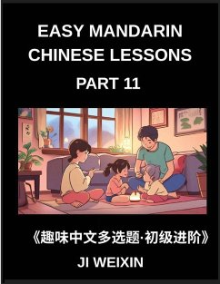 Cover Easy Mandarin Chinese Lessons (Part 11)- Interactive Multiple Answer Objective Test Series for Kids and Beginners Learning Simplified Chinese, Mind Games and HSK Level Preparation Combined