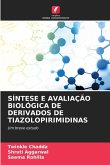 SÍNTESE E AVALIAÇÃO BIOLÓGICA DE DERIVADOS DE TIAZOLOPIRIMIDINAS SÍNTESE E AVALIAÇÃO BIOLÓGICA DE DERIVADOS DE TIAZOLOPIRIMIDINAS